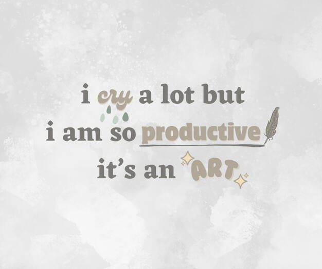 Design of Taylor Swift's quote 'I cry a lot but I'm so productive, it's an art'